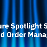 EDI and Order N=Management - Feature Spotlight Blog