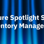 inventory management feature spotlight series