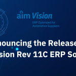 Announcing the release of AIM Vision Rev 11C ERP Software